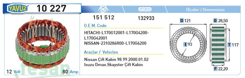 10227 HİTACHİ 12V STATÖR NİSSAN İSUZU 80A
